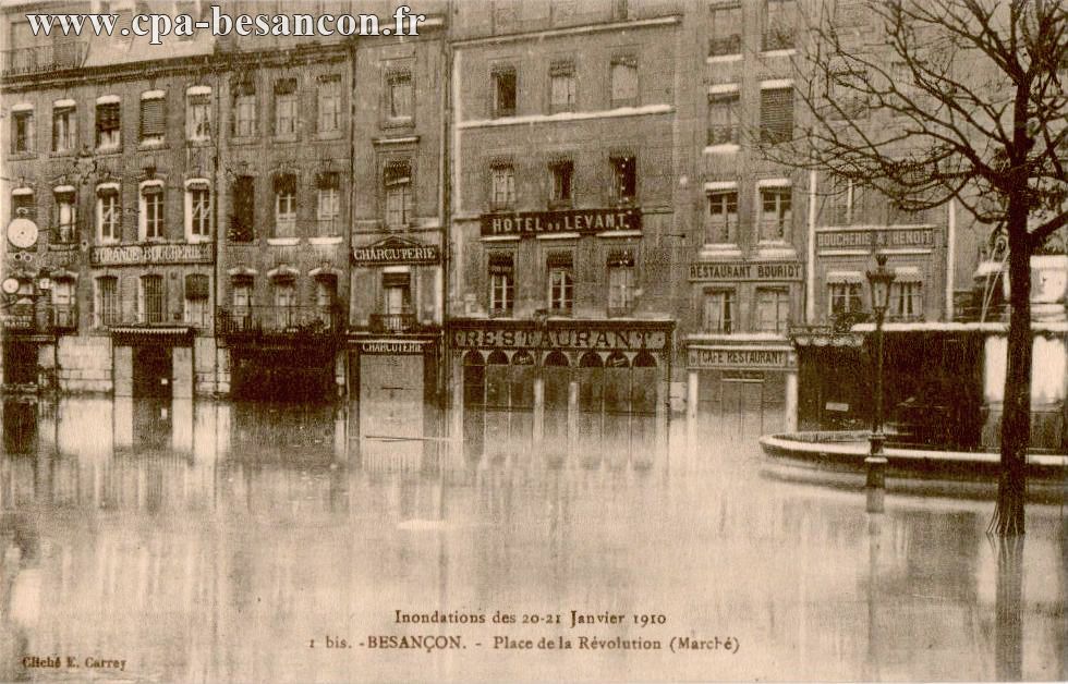 Inondations des 20-21 Janvier 1910 - 1 bis. - BESANÇON - Place de la Révolution (Marché)
